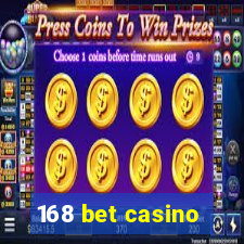 168 bet casino